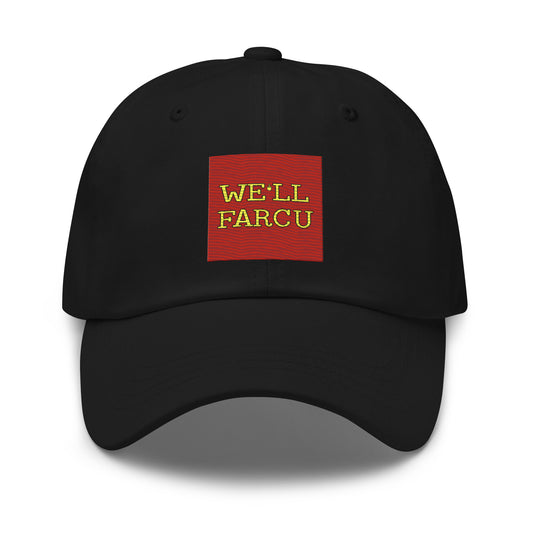 We'll Farcu Dad hat